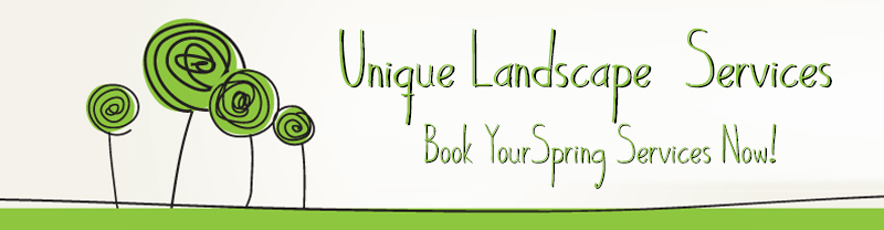 Book your Spring Services at Unique Landscape Services